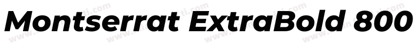 Montserrat ExtraBold 800 Italic字体转换